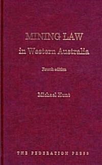 Mining Law in Western Australia (Hardcover, 4th)