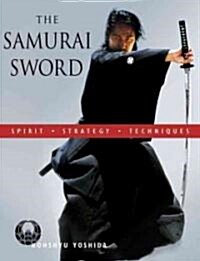 The Samurai Sword: Spirit * Strategy * Techniques: [dvd Included] [With DVD] (Paperback)