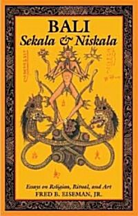 Bali: Sekala & Niskala: Essays on Religion, Ritual, and Art (Paperback)