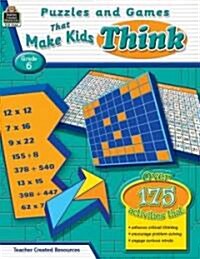 Puzzles and Games That Make Kids Think, Grade 6 (Paperback)