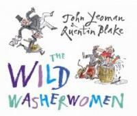 (The) wild washerwomen