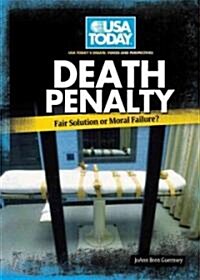 Death Penalty: Fair Solution or Moral Failure? (Library Binding)