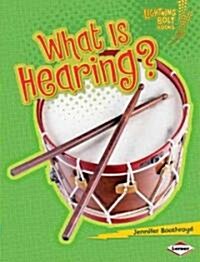 What Is Hearing? (Library Binding)