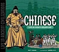 The Chinese: Life in Chinas Golden Age (Library Binding)