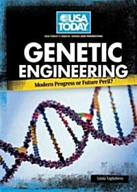 Genetic Engineering: Modern Progress or Future Peril? (Library Binding)