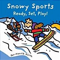 Snowy Sports: Ready, Set, Play! (Hardcover)