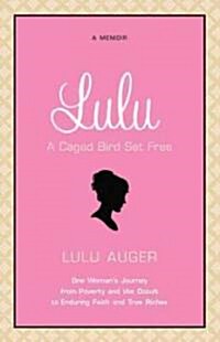 Lulu, a Caged Bird Set Free (Paperback)