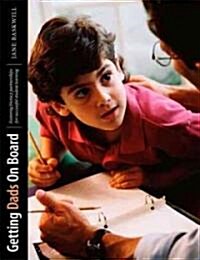 Getting Dads on Board: Fostering Literacy Partnerships for Successful Student Learning (Paperback)