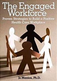 The Engaged Workforce (Paperback, 1st)