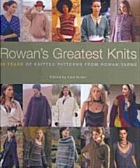 Rowans Greatest Knits: 30 Years of Knitted Patterns from Rowan Yarns (Hardcover)