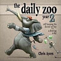 [중고] The Daily Zoo Year 2: Still Keeping the Doctor at Bay with a Drawing a Day (Hardcover)