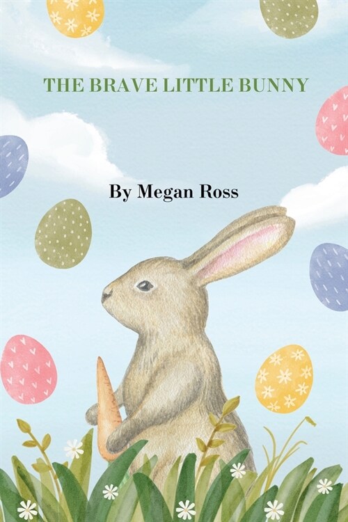 The Brave Little Bunny (Paperback)