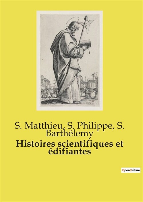 Histoires scientifiques et ?ifiantes (Paperback)