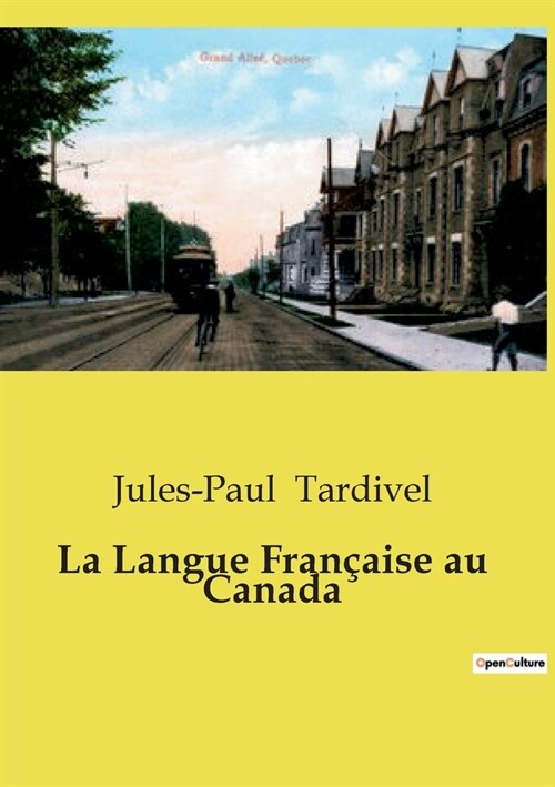 La Langue Fran?ise au Canada (Paperback)