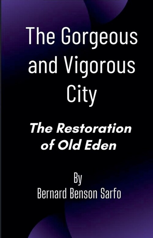 The Gorgeous and Vigorous City (Paperback)