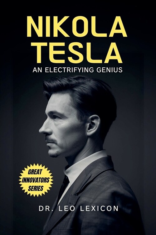 Nikola Tesla: An Electrifying Genius (Paperback)