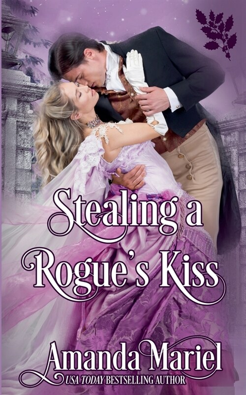 Stealing a Rogues Kiss (Paperback)