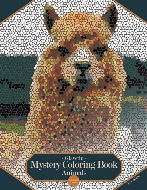 Glavetin - Mystery Coloring Book - Animals: Coloring book by number for adults in a mosaic style (Paperback)