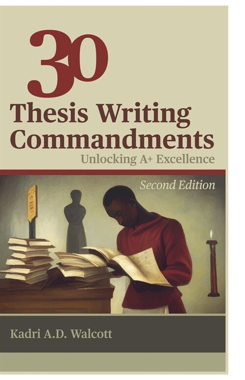 30 Thesis Writing Commandments - Second Edition (Paperback)