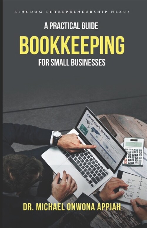 Bookkeeping - A Practical Guide for Small Business (Paperback)