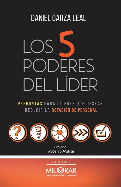 Los 5 Poderes del L?er: Preguntas para l?eres que desean reducir la rotaci? de personal (Paperback)