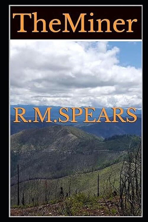 The Miner: The story Of Ron Spears (Paperback)