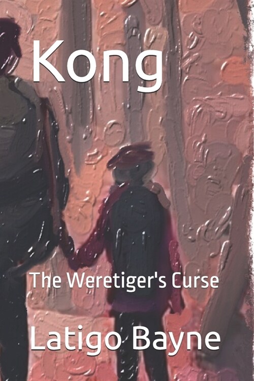 Kong: The Weretigers Curse (Paperback)