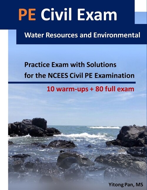 PE Civil Exam: Water Resources and Environmental: Practice Exam with Solutions for the NCEES Civil PE Examination (Paperback)