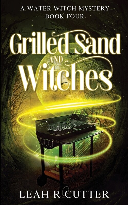 Grilled Sand and Witches (Paperback)