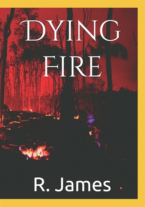 Dying Fire (Paperback)