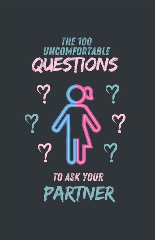 The 100 uncomfortable questions to ask your partner Book for Lovers: 100 Provocative Questions for Couples: Strengthen Your Relationship with Thoughtf (Paperback)