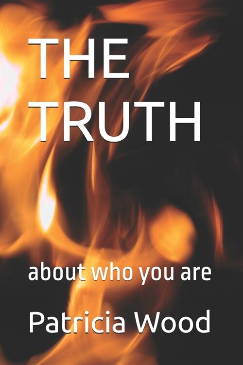 The Truth: about who you are (Paperback)