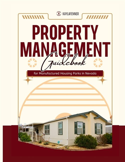 Property Management Guidebook: for Manufactured Housing Parks in Nevada (Paperback)