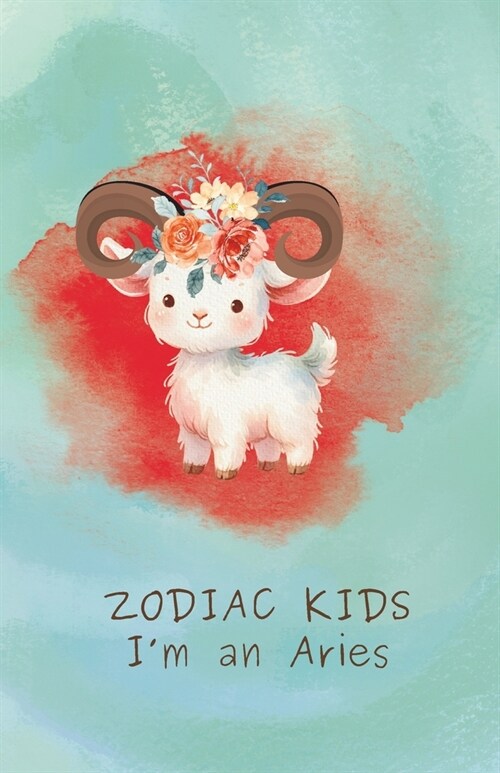 Zodiac Kids: Im an Aries (Paperback)