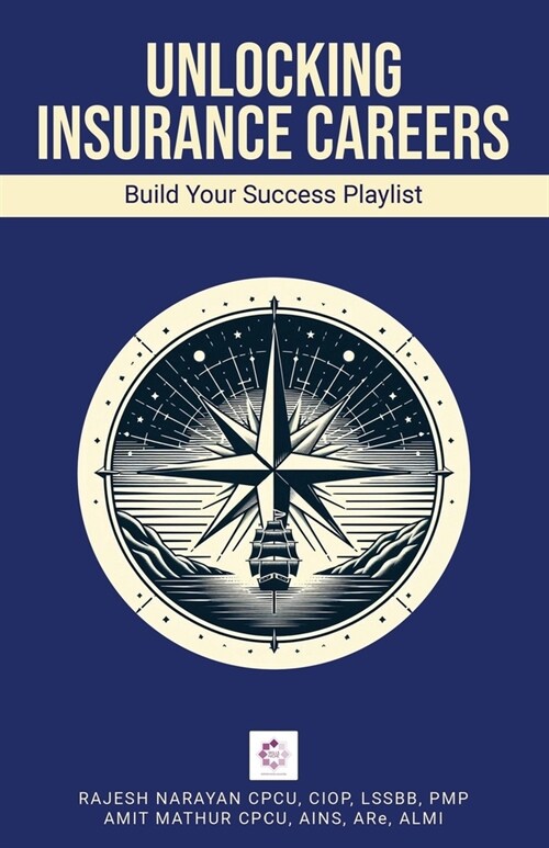 Unlocking Insurance Careers: Build Your Success Playlist (Paperback)