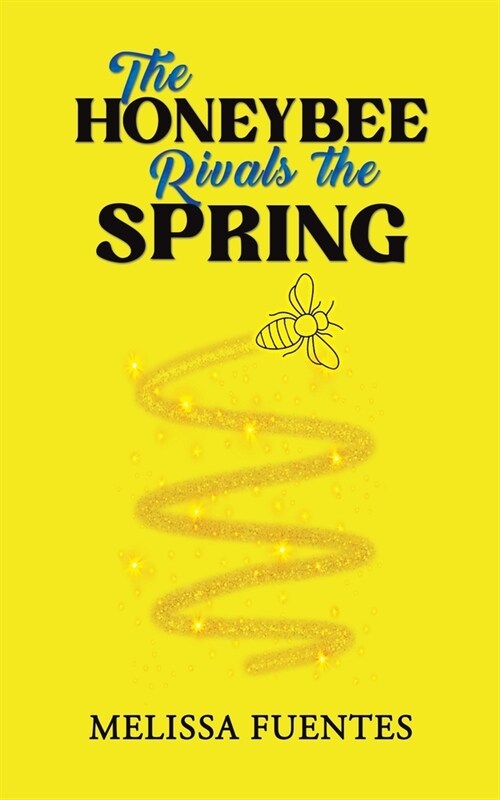The Honeybee Rivals the Spring (Paperback)