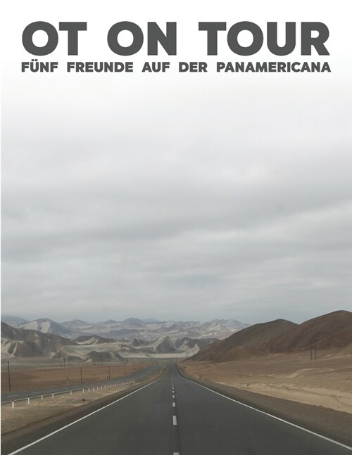 OT on Tour: F?f Freunde auf der Panamericana (Paperback)