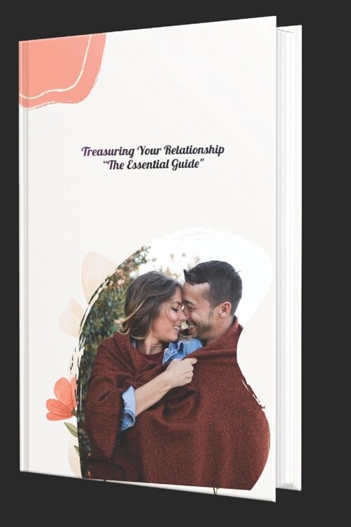 Treasuring Your Relationship: Sustaining Long-Term Relationship Satisfaction (Paperback)