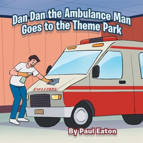 Dan Dan the Ambulance Man Goes to the Theme Park (Paperback)