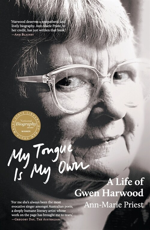 My Tongue Is My Own: A Life of Gwen Harwood (Paperback)