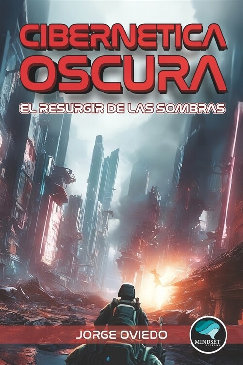 Cibern?ica Oscura: El Resurgir de las Sombras (Paperback)