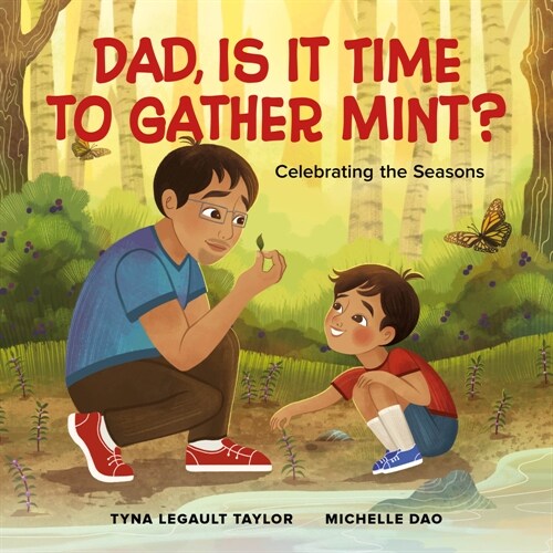 Dad, Is It Time to Gather Mint?: Celebrating the Seasons (Hardcover)