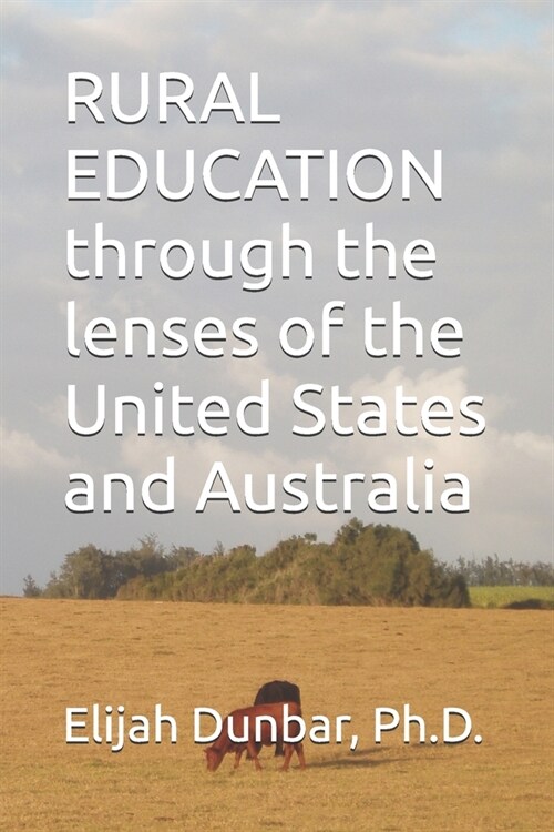 RURAL EDUCATION through the lenses of the United States and Australia (Paperback)