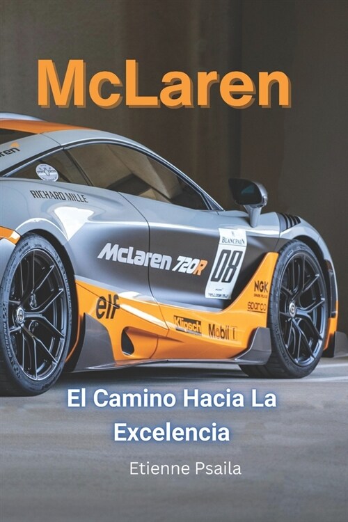 McLaren: El Camino Hacia La Excelencia (Paperback)