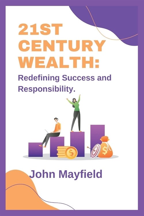 21st Century Wealth (Paperback)