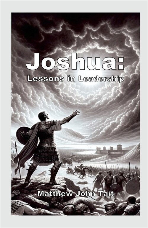 Joshua: Lessons in Leadership (Paperback)