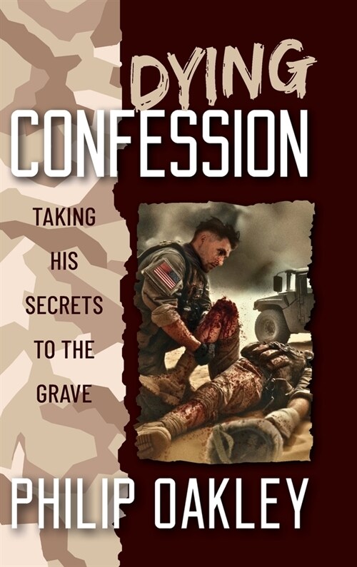 Dying Confession: Taking His Secrets to the Grave (Hardcover)