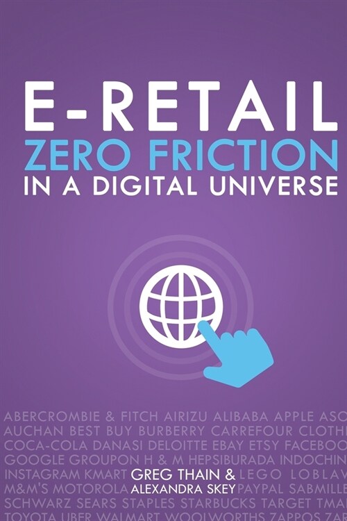 E-Retail Zero Friction In A Digital Universe (Paperback)