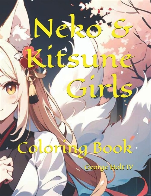 Neko & Kitsune Girls: Coloring Book (Paperback)