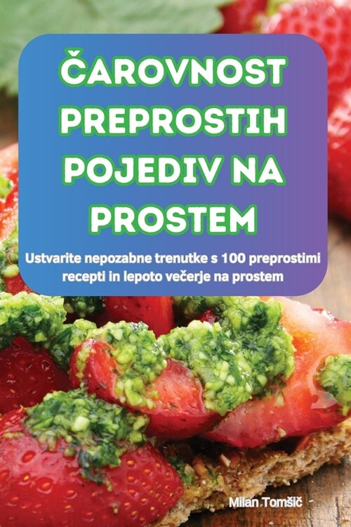 Čarovnost Preprostih Pojediv Na Prostem (Paperback)